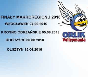 <font color=darkgreen>FINAŁY MAKROREGIONU 2016<font> <font color=darkgreen>FINAŁY MAKROREGIONU 2016<font>